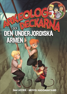 Valokuva kirjasta Dan Höjer Arkeologdeckarna och den underjordiska armén, kuuluu tuoteryhmään Ruots lapset nuoret ja sarjakuvat.
