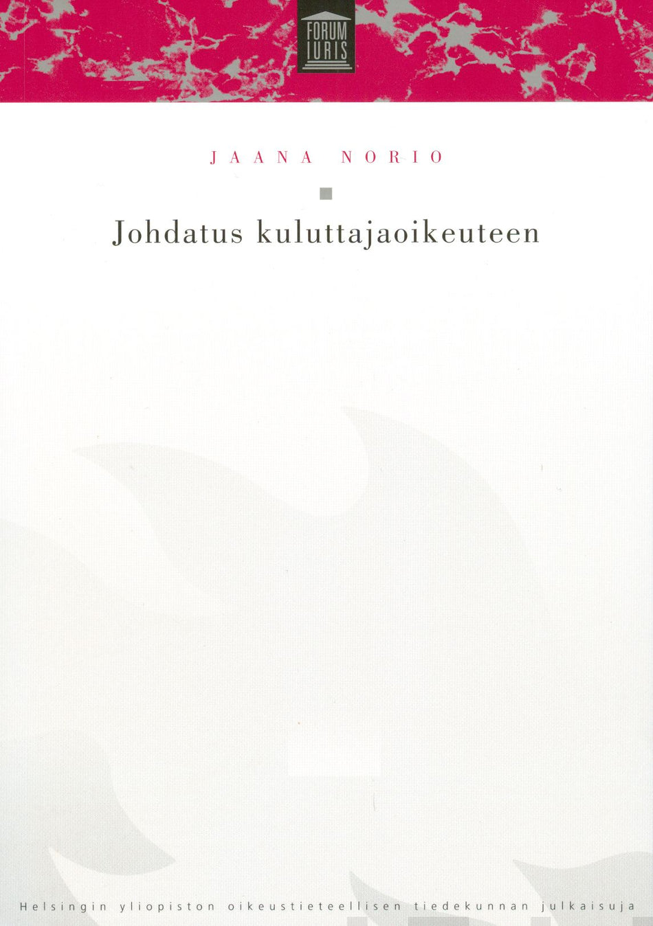 Valokuva kirjasta Jaana Norio Johdatus kuluttajaoikeuteen, kuuluu tuoteryhmään Talous yhteiskunta.