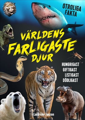 Valokuva kirjasta Lars-Åke Janzon Världens farligaste djur, kuuluu tuoteryhmään Ruots lapset nuoret ja sarjakuvat.