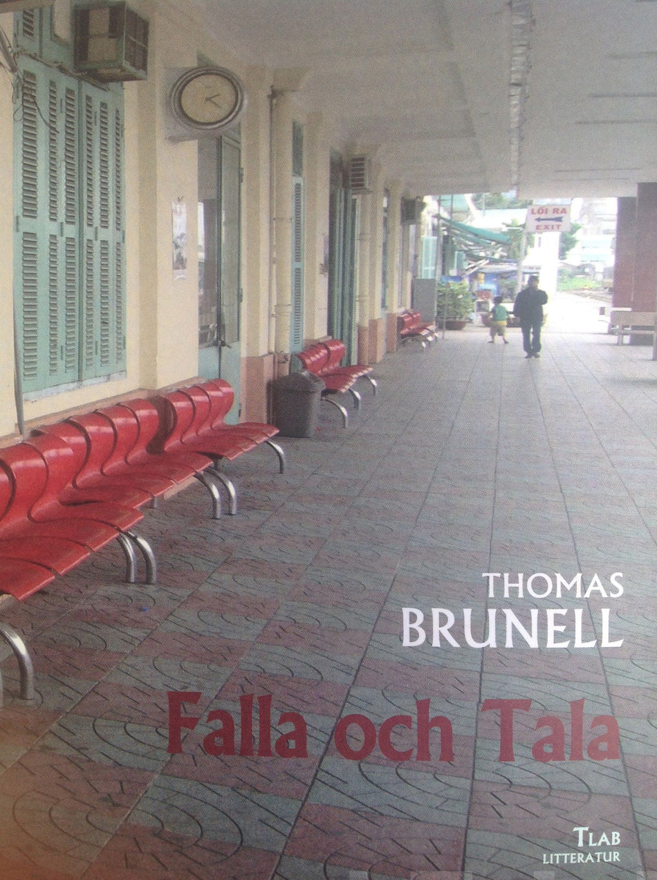 Valokuva kirjasta Thomas Brunell Falla och Tala, kuuluu tuoteryhmään Muut kaunokirjat.