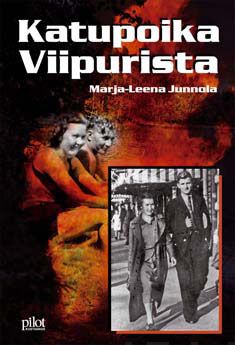 Valokuva kirjasta Marja-Leena Junnola Katupoika Viipurista, kuuluu tuoteryhmään Muut kaunokirjat.