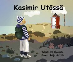 Valokuva kirjasta Olli Kuusisto Kasimir Utössä, kuuluu tuoteryhmään Lasten kuvakirjat.