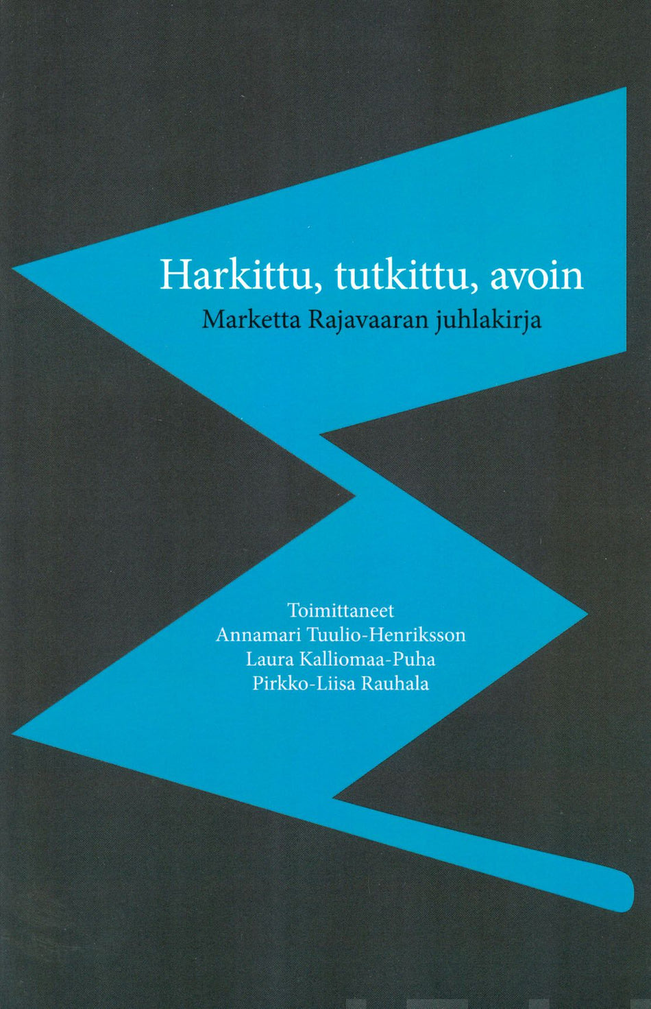 Valokuva kirjasta  Harkittu, tutkittu, avoin, kuuluu tuoteryhmään Talous yhteiskunta.