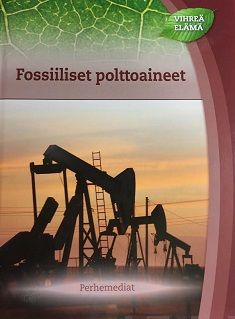 Valokuva kirjasta  Fossiiliset polttoaineet, kuuluu tuoteryhmään Lasten ja nuorten tietokirjat.