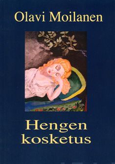 Valokuva kirjasta Olavi Moilanen Hengen kosketus, kuuluu tuoteryhmään Psykologia filosofia.