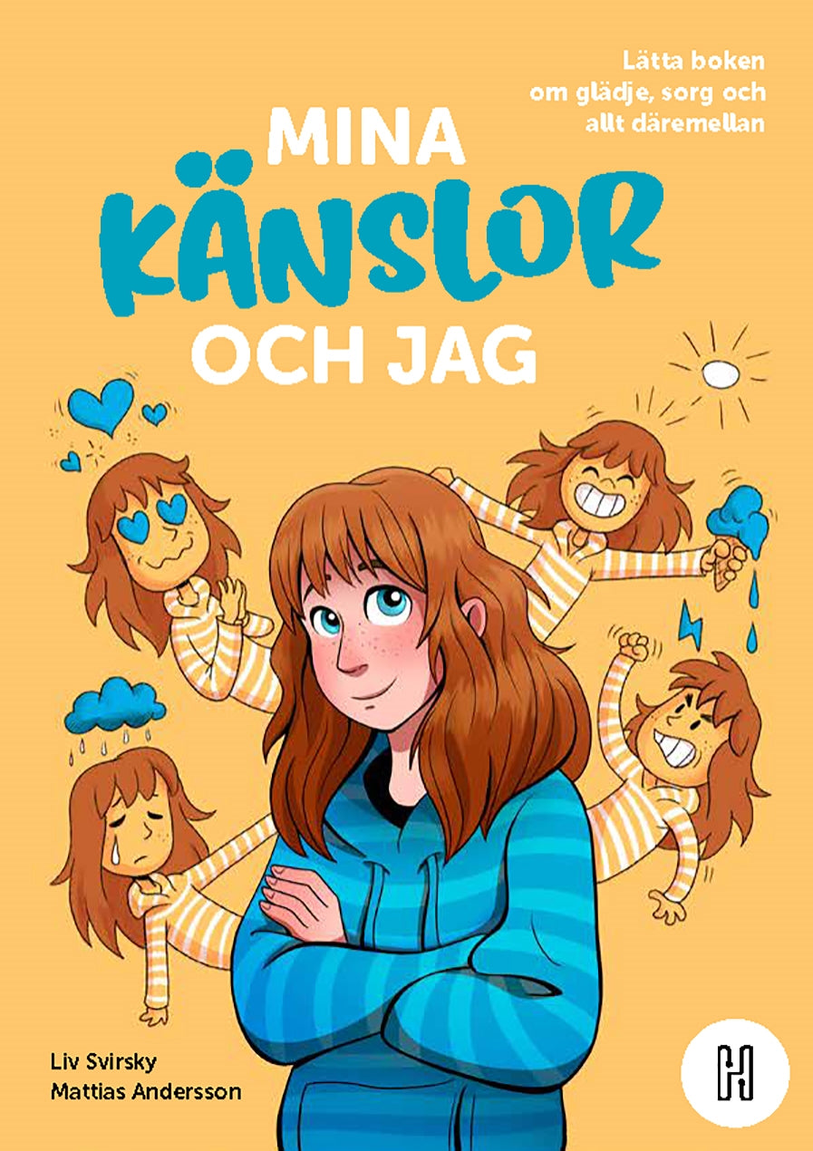 Valokuva kirjasta Liv Svirsky Mina känslor och jag : Lätta boken om glädje, sorg och allt däremellan, kuuluu tuoteryhmään Ruots lapset nuoret ja sarjakuvat.