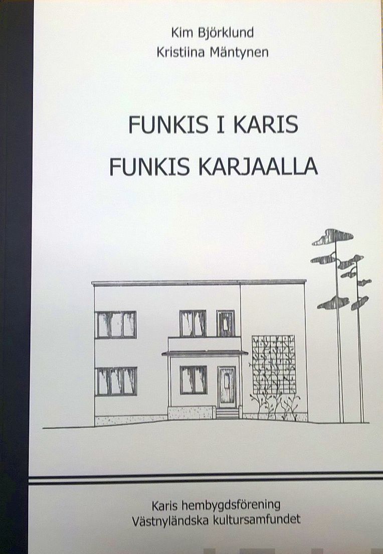 Valokuva kirjasta Kim Björklund / Kristiina Mäntynen Funkis i Karis -  Funkis Karjaalla, kuuluu tuoteryhmään Taiteet.