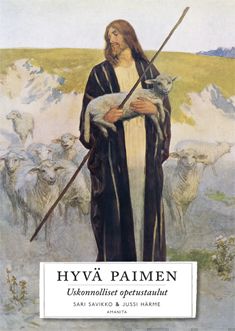 Valokuva kirjasta Sari Savikko / Jussi Härme Hyvä Paimen, kuuluu tuoteryhmään Terveys kasvatus.