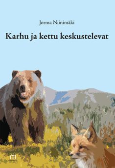 Valokuva kirjasta Jorma Niinimäki Karhu ja kettu keskustelevat, kuuluu tuoteryhmään Runot.