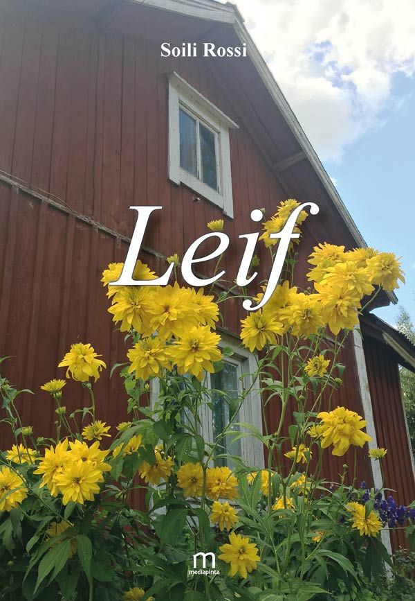 Valokuva kirjasta Rossi Soili Leif, kuuluu tuoteryhmään Muut kaunokirjat.
