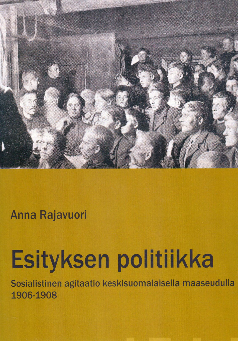 Valokuva kirjasta Anna Rajavuori Esityksen politiikka, kuuluu tuoteryhmään Historia.