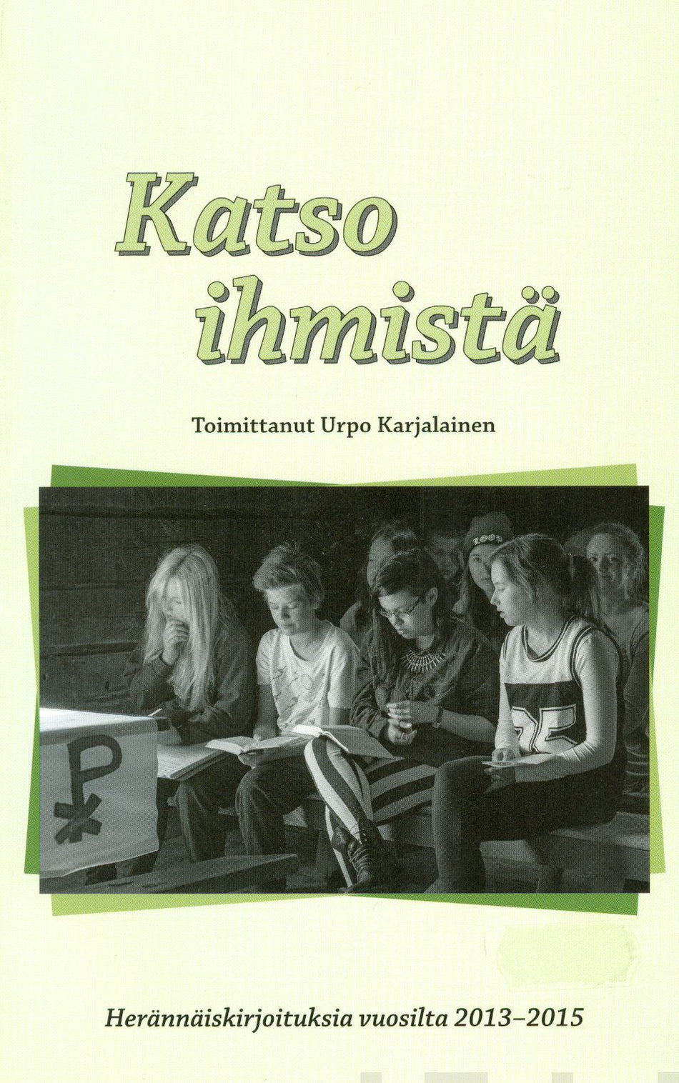 Valokuva kirjasta  Katso ihmistä, kuuluu tuoteryhmään Uskonto raamatut.