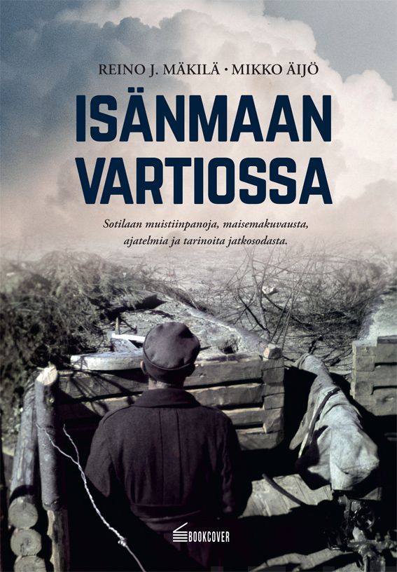 Valokuva kirjasta Reino J. Mäkilä / Mikko Äijö Isänmaan vartiossa, kuuluu tuoteryhmään Historia.