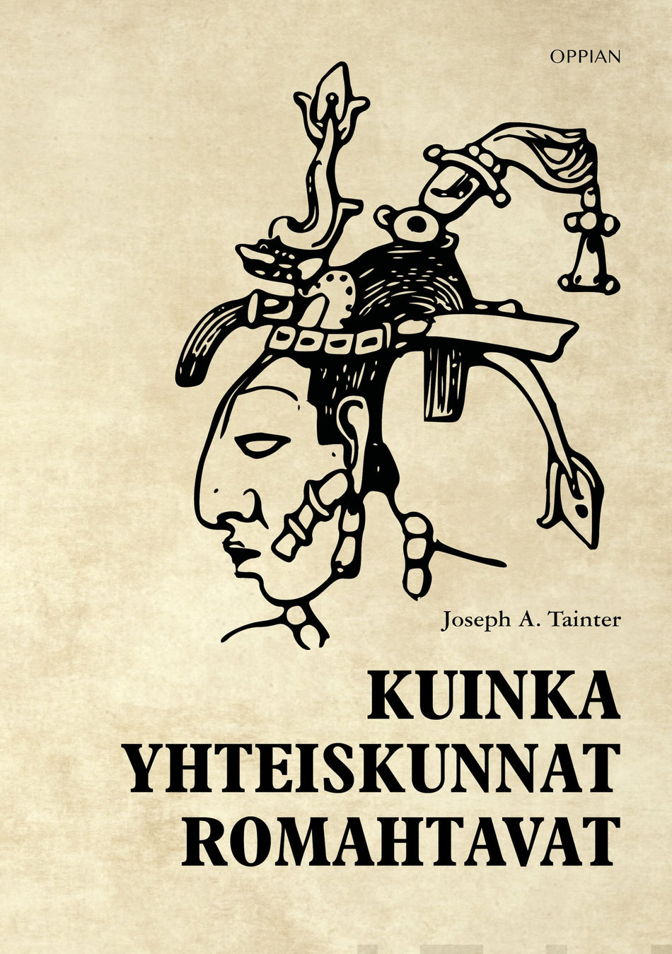 Valokuva kirjasta Joseph A. Tainter Kuinka yhteiskunnat romahtavat, kuuluu tuoteryhmään Talous yhteiskunta.