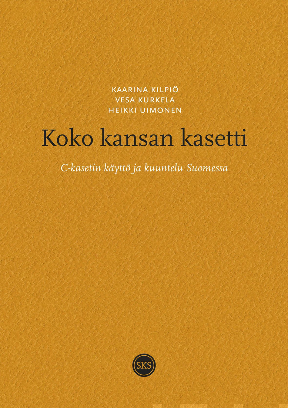 Valokuva kirjasta Kaarina Kilpiö / Vesa Kurkela / Heikki Uimonen Koko kansan kasetti, kuuluu tuoteryhmään Musiikki.