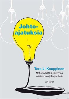Valokuva kirjasta Tero J. Kauppinen Johtoajatuksia, kuuluu tuoteryhmään Talous yhteiskunta.