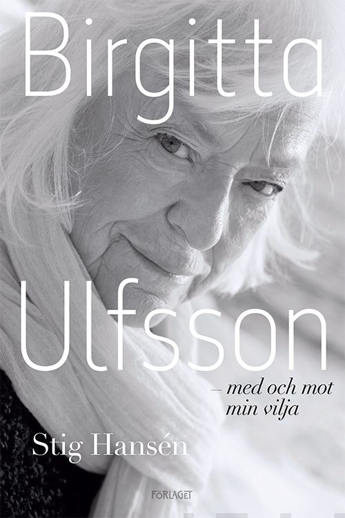 Valokuva kirjasta Stig Hansén Birgitta Ulfsson - Med och mot min, kuuluu tuoteryhmään Taiteet.