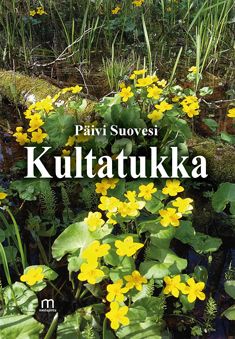 Valokuva kirjasta Suovesi Päivi Kultatukka, kuuluu tuoteryhmään Runot.