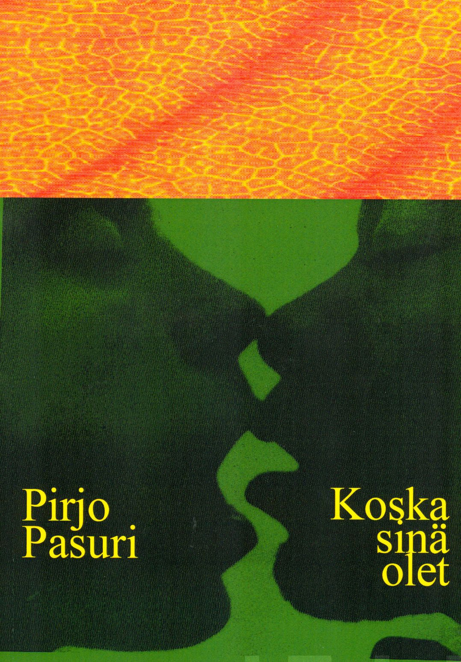 Valokuva kirjasta Pirjo Pasuri Koska sinä olet, kuuluu tuoteryhmään Muut kaunokirjat.