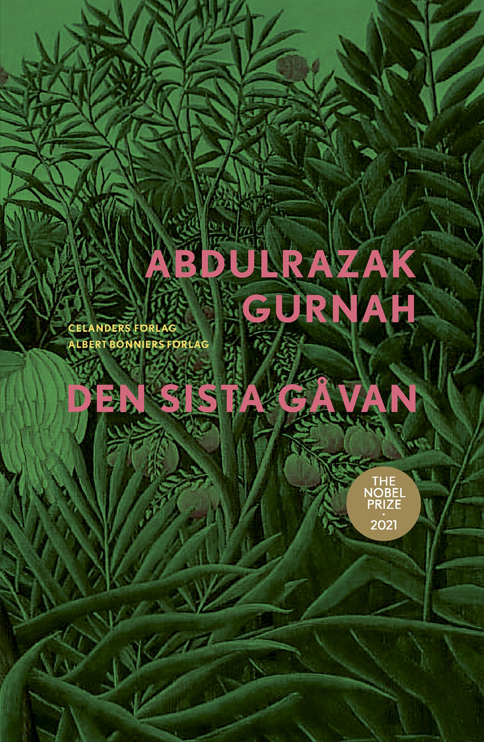 Valokuva kirjasta Abdulrazak Gurnah Den sista gåvan, kuuluu tuoteryhmään Ruots kaunokirjat.