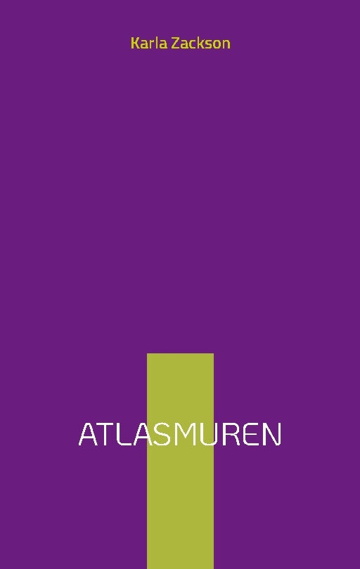 Valokuva kirjasta Karla Zackson Atlasmuren. Första delen, kuuluu tuoteryhmään Ruots kaunokirjat.