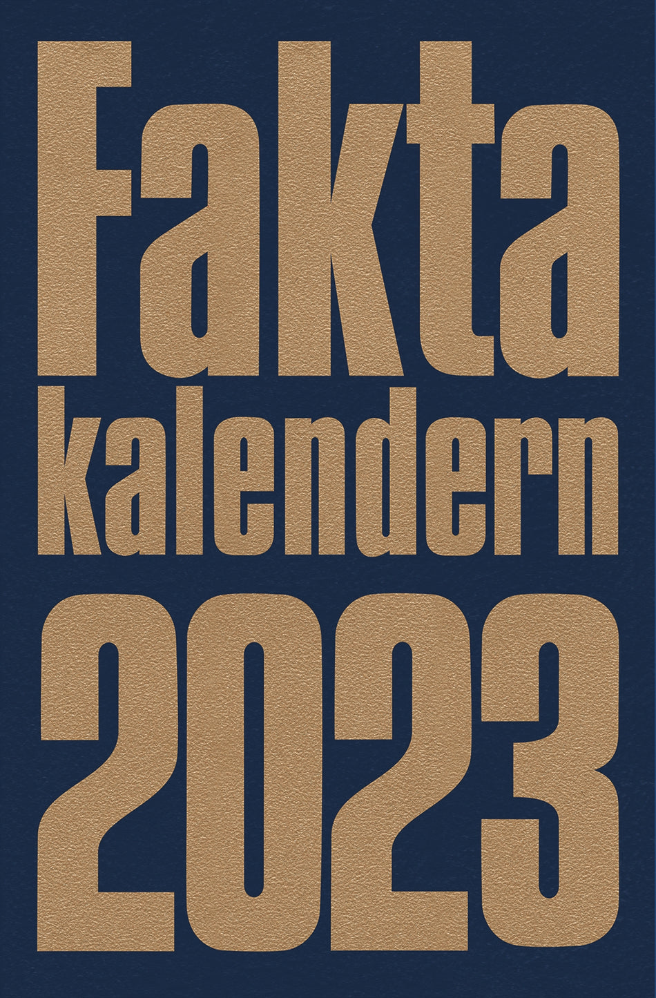 Valokuva kirjasta Bokförlaget Semic Faktakalendern 2023, kuuluu tuoteryhmään Ruots muu tieto.