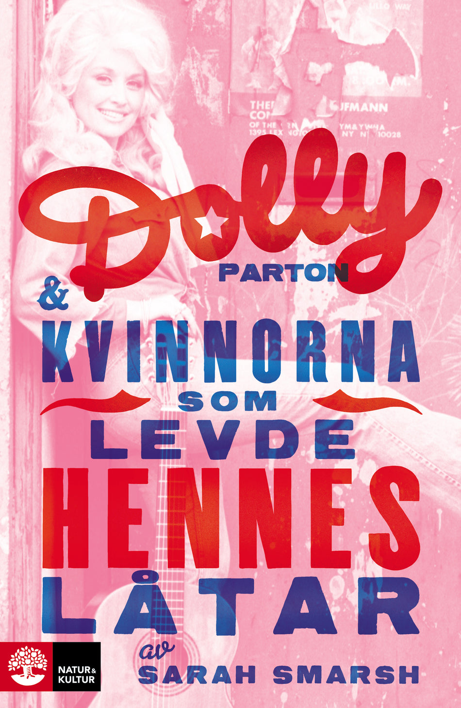 Valokuva kirjasta Sarah Smarsh Dolly Parton och kvinnorna som levde hennes låtar, kuuluu tuoteryhmään Ruots muu tieto.