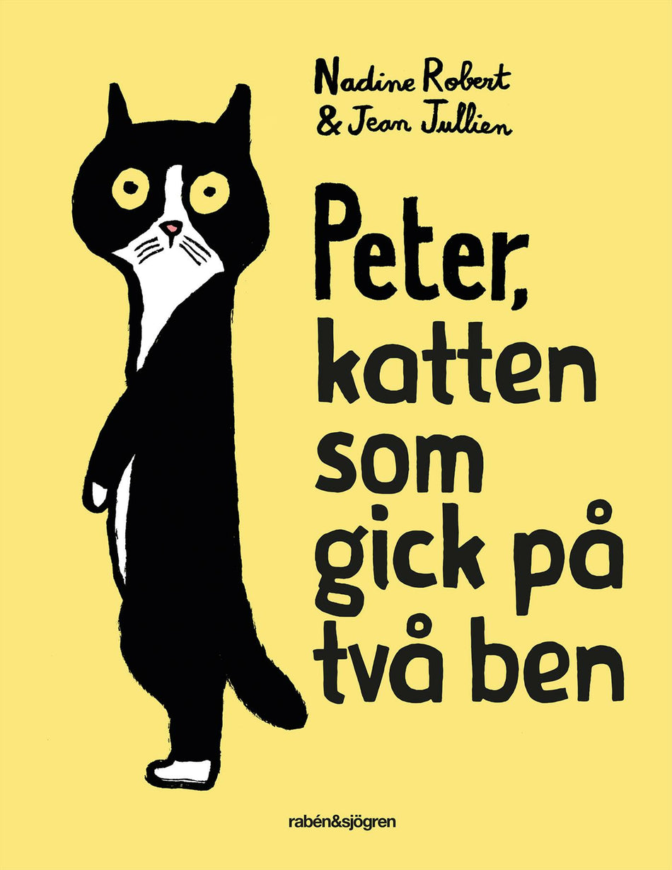 Valokuva kirjasta Nadine Robert / Jean Jullien Peter, katten som gick på två ben, kuuluu tuoteryhmään Ruots lapset nuoret ja sarjakuvat.