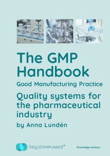 GMP handbook : good manufacturing practice - quality systems for the pharmaceutical industry, The
