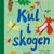 Tuotteen Kul i skogen : fakta, tips och lekar pikkukuva 1