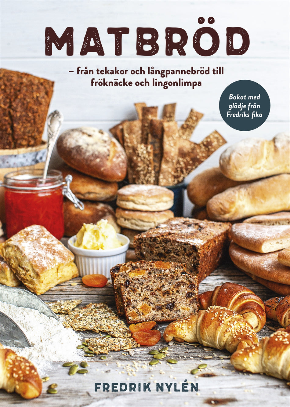 Valokuva kirjasta Fredrik Nylén Matbröd : från tekakor och långpannebröd till fröknäcke och lingonlimpa, kuuluu tuoteryhmään Ruots harrasteet taide.
