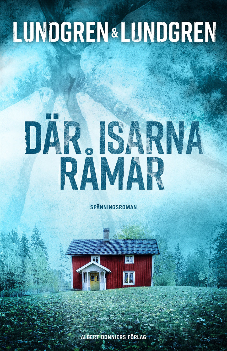 Valokuva kirjasta Jennie Lundgren / Ulrika Lundgren Lindmark Där isarna råmar, kuuluu tuoteryhmään Ruots kaunokirjat.