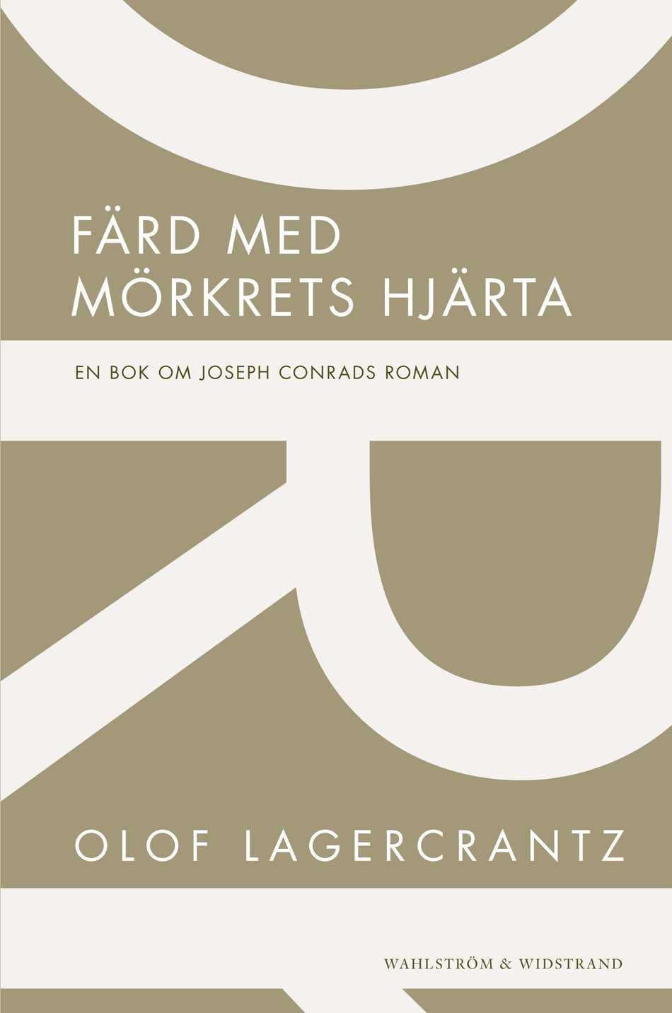 Valokuva kirjasta Olof Lagercrantz Färd med mörkrets hjärta : En bok om Joseph Conrads roman, kuuluu tuoteryhmään Ruots kaunokirjat.