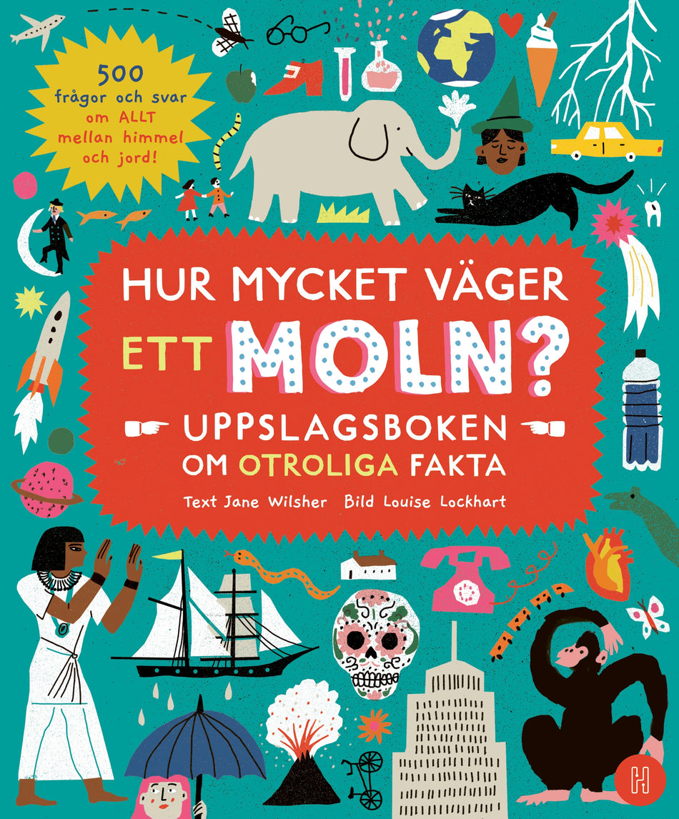 Valokuva kirjasta Jane Wilsher Hur mycket väger ett moln? : uppslagsboken om otroliga fakta, kuuluu tuoteryhmään Ruots lapset nuoret ja sarjakuvat.