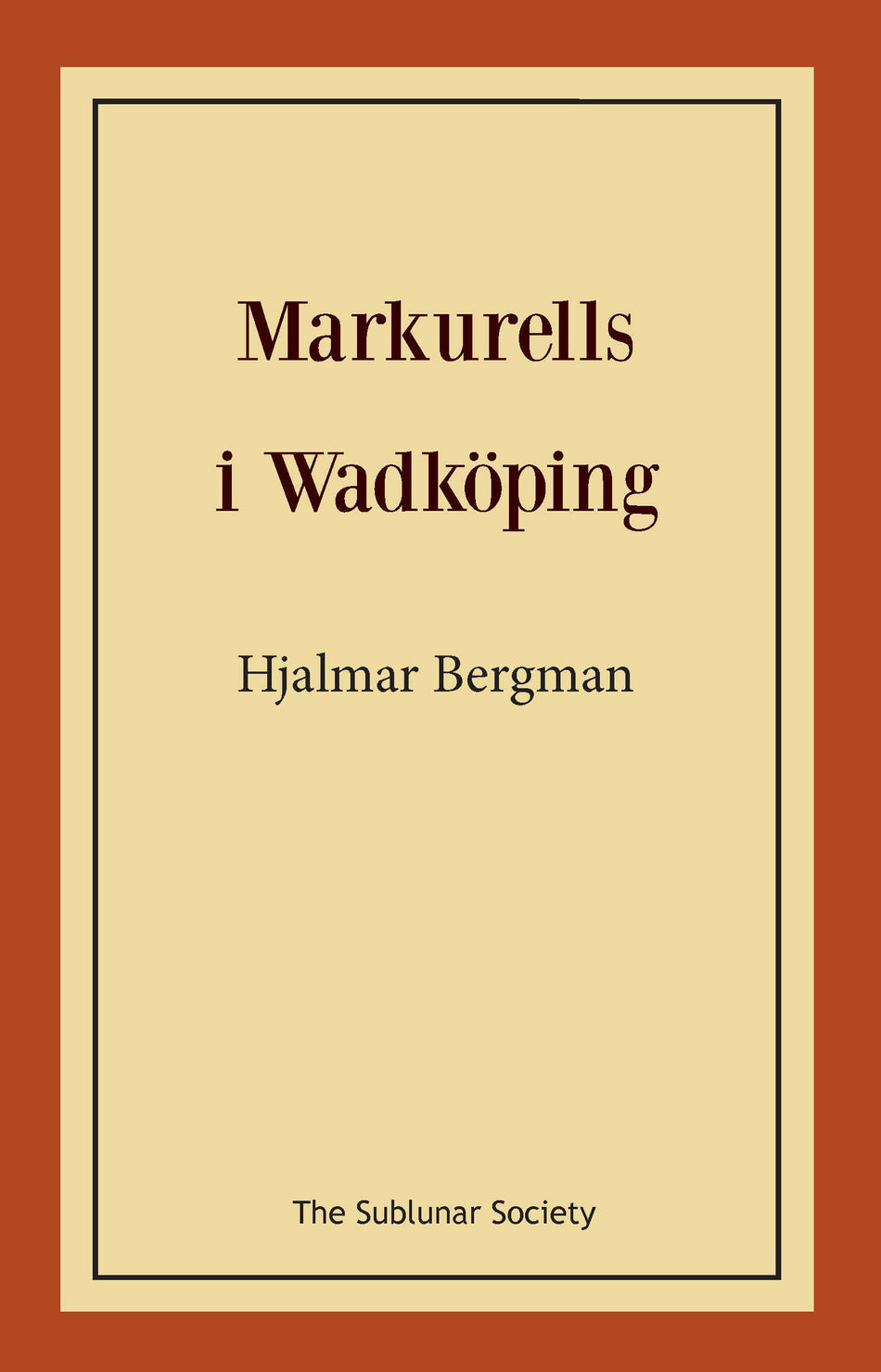 Valokuva kirjasta Hjalmar Bergman Markurells i Wadköping, kuuluu tuoteryhmään Ruots kaunokirjat.