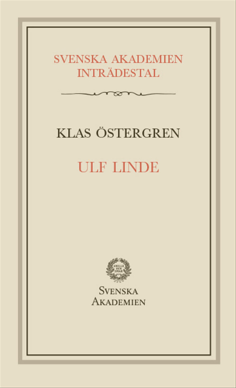 Valokuva kirjasta Klas Östergren Ulf Linde : inträdestal i Svenska akademien, kuuluu tuoteryhmään Ruots muu tieto.