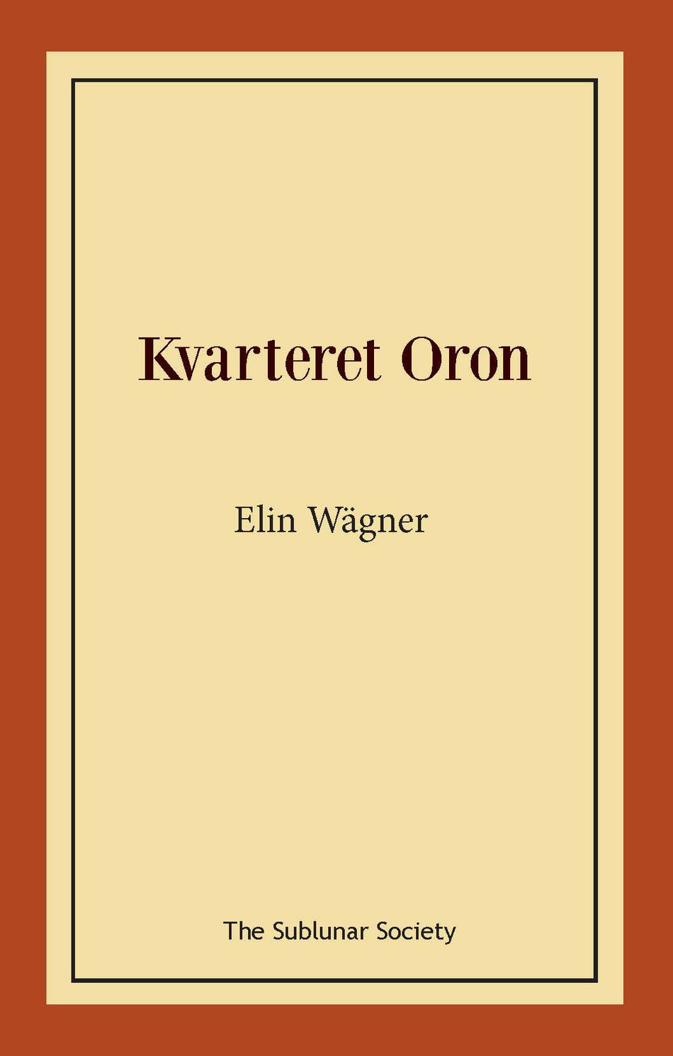 Valokuva kirjasta Elin Wägner Kvarteret Oron : en Stockholmshistoria, kuuluu tuoteryhmään Ruots kaunokirjat.