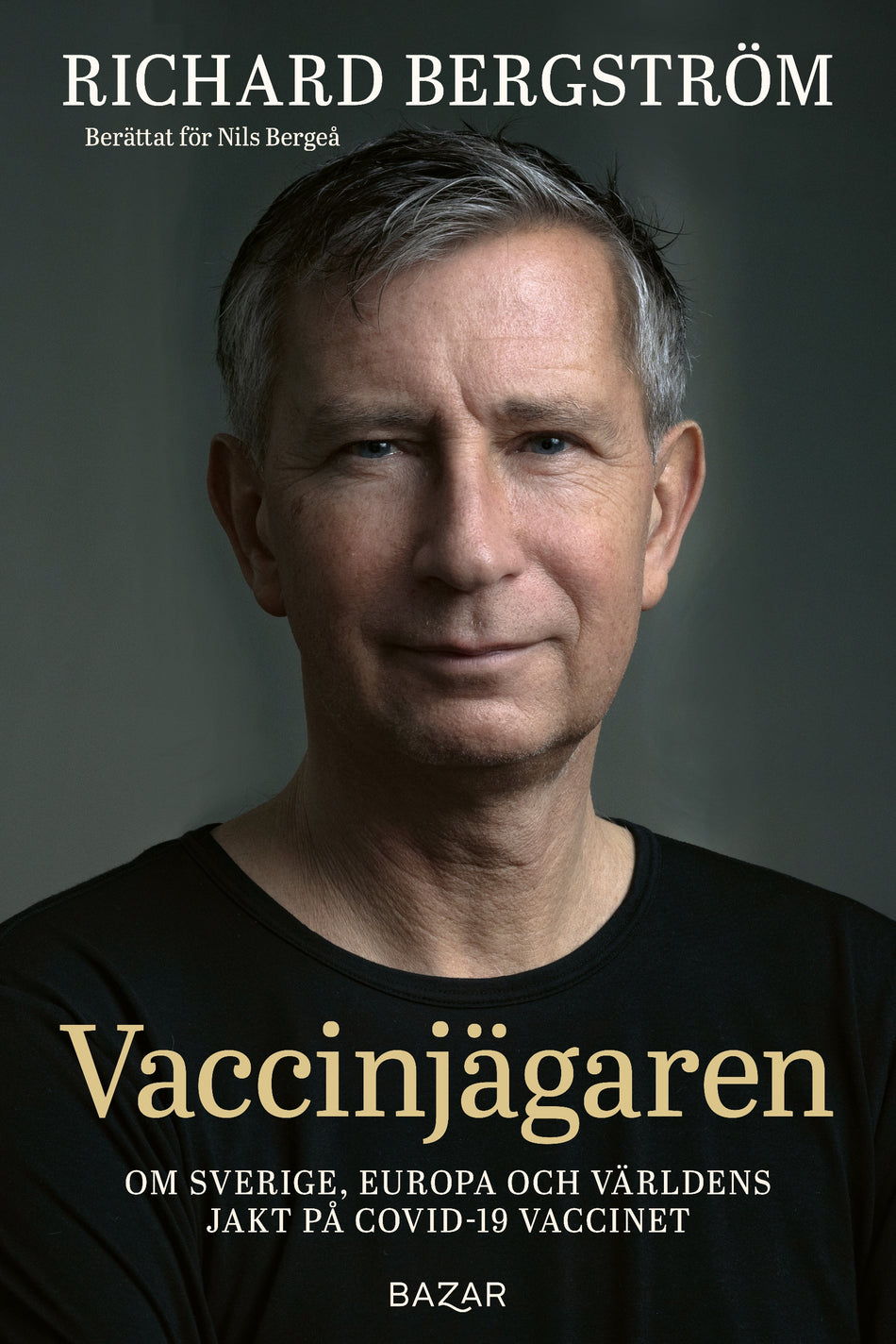 Valokuva kirjasta Nils Bergeå / Richard Bergström Vaccinjägaren : Om Sverige, Europa och världens jakt på Covid-19 vaccinet, kuuluu tuoteryhmään Ruots muu tieto.