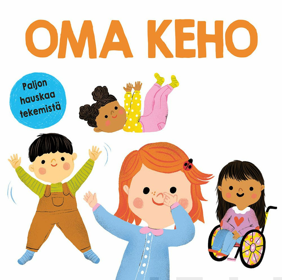 Valokuva kirjasta  Oma keho, kuuluu tuoteryhmään Lasten kuvakirjat.