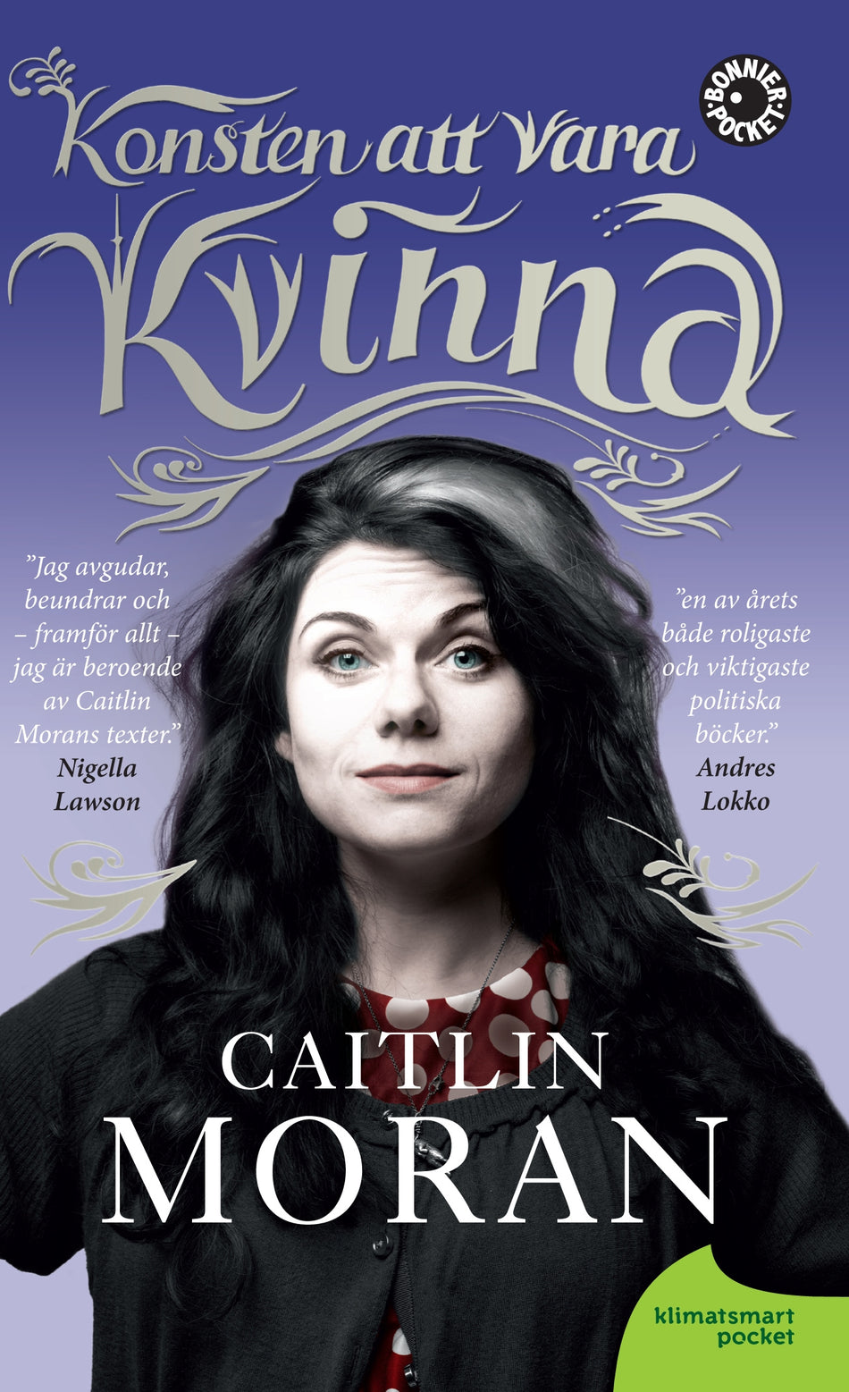 Valokuva kirjasta Caitlin Moran Konsten att vara kvinna, kuuluu tuoteryhmään Ruots muu tieto.