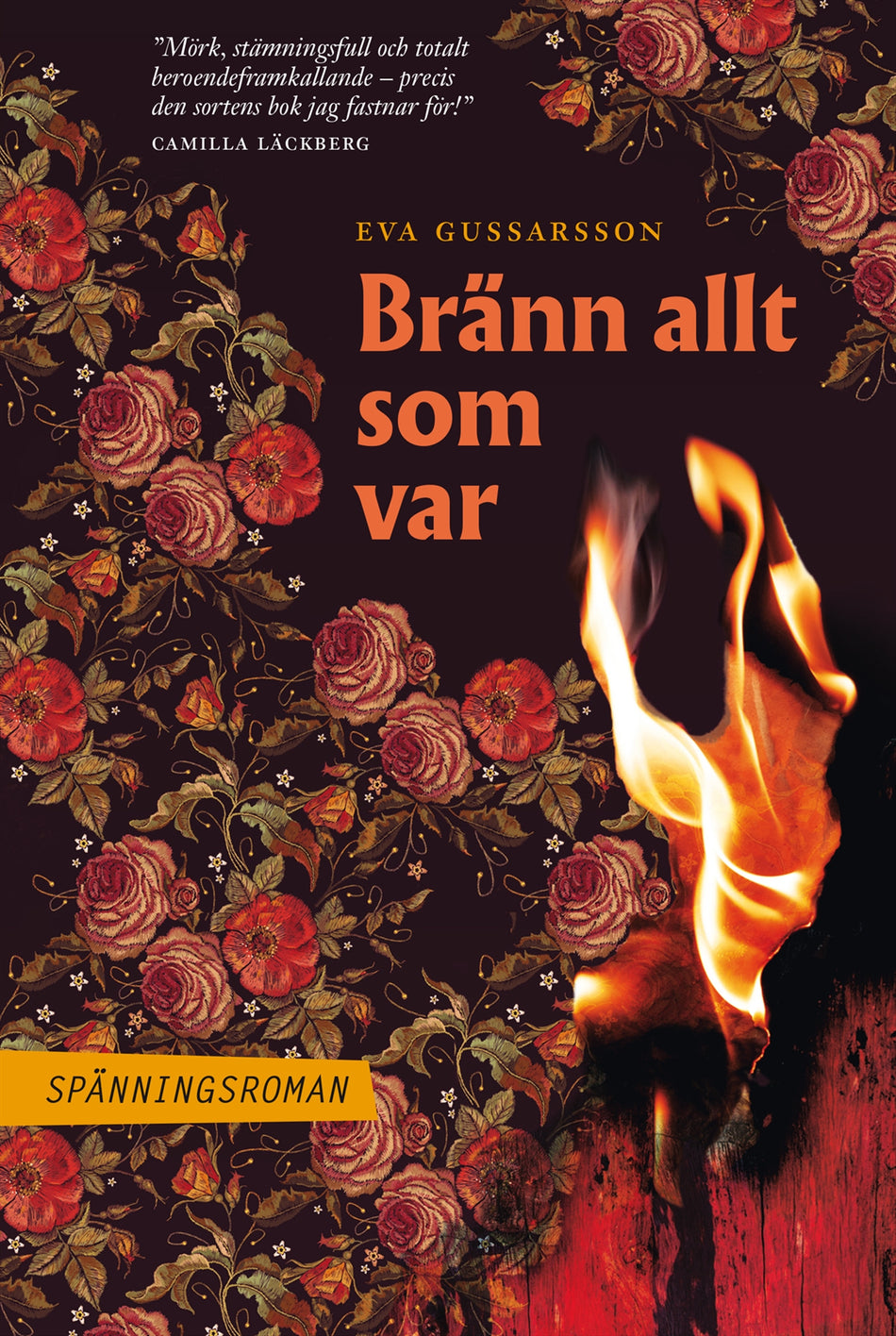 Valokuva kirjasta Eva Gussarsson Bränn allt som var, kuuluu tuoteryhmään Ruots kaunokirjat.