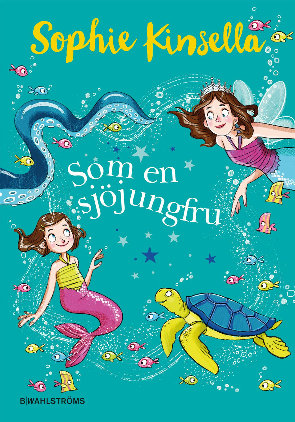 Valokuva kirjasta Sophie Kinsella Som en sjöjungfru, kuuluu tuoteryhmään Ruots lapset nuoret ja sarjakuvat.