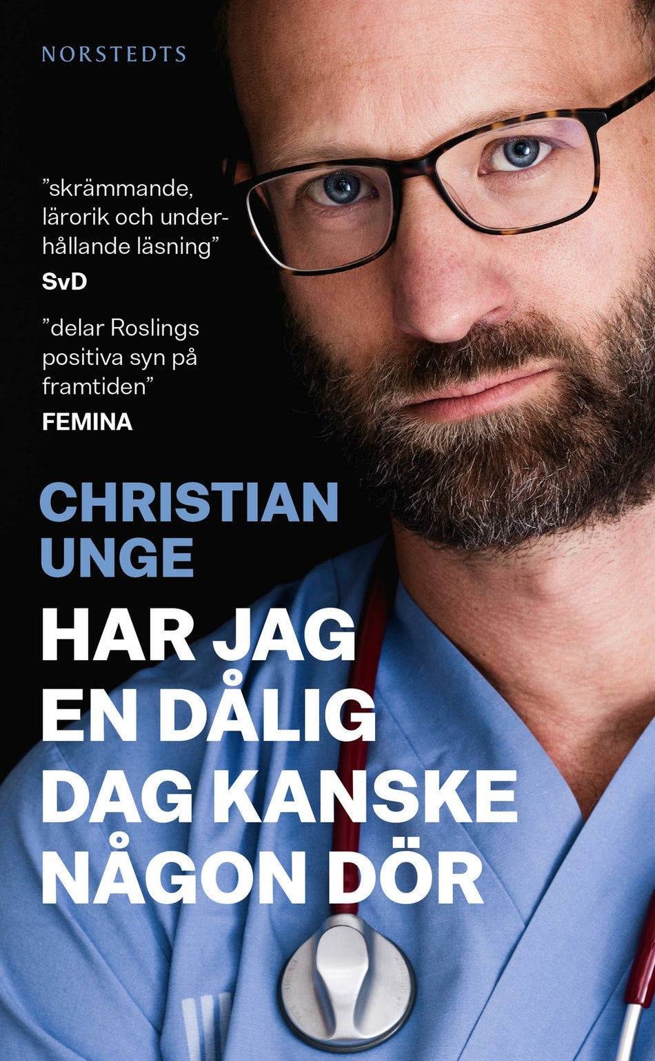 Valokuva kirjasta Christian Unge Har jag en dålig dag kanske någon dör, kuuluu tuoteryhmään Ruots muu tieto.