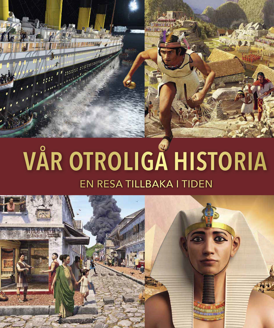 Valokuva kirjasta  Vår otroliga historia : en resa tillbaka i tiden, kuuluu tuoteryhmään Ruots lapset nuoret ja sarjakuvat.
