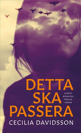 Valokuva kirjasta Cecilia Davidsson Detta ska passera, kuuluu tuoteryhmään Ruots kaunokirjat.