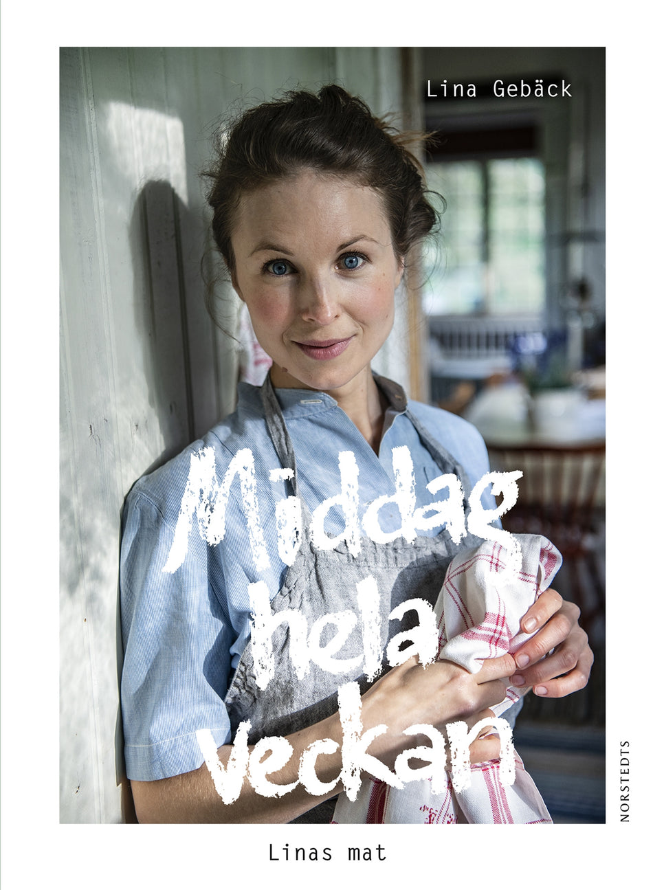 Valokuva kirjasta Lina Gebäck Middag hela veckan : Linas mat, kuuluu tuoteryhmään Ruots harrasteet taide.