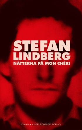 Valokuva kirjasta Stefan Lindberg Nätterna på Mon Chéri, kuuluu tuoteryhmään Ruots kaunokirjat.