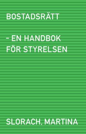 Valokuva kirjasta Martina Slorach Bostadsrätt - en handbok för styrelsen, kuuluu tuoteryhmään Ruots muu tieto.