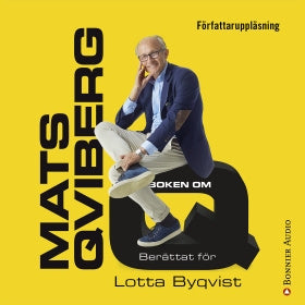 Valokuva kirjasta Lotta Byqvist / Mats Qviberg Boken om Q, kuuluu tuoteryhmään Ruots muu tieto.