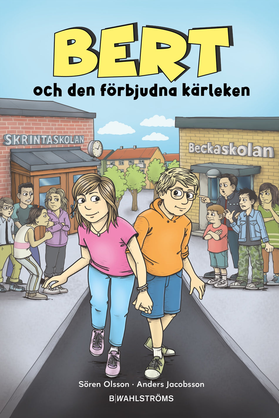 Valokuva kirjasta Sören Olsson / Anders Jacobsson Bert och den förbjudna kärleken, kuuluu tuoteryhmään Ruots lapset nuoret ja sarjakuvat.